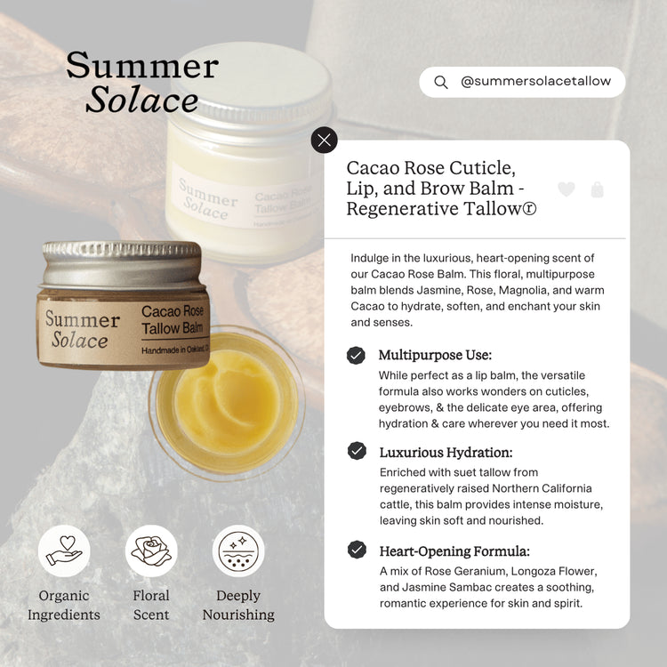 Summer Solace Tallow - Cacao Rose Cuticle, Lip, and Brow Balm - Regenerative Tallow® - Tallow Balm