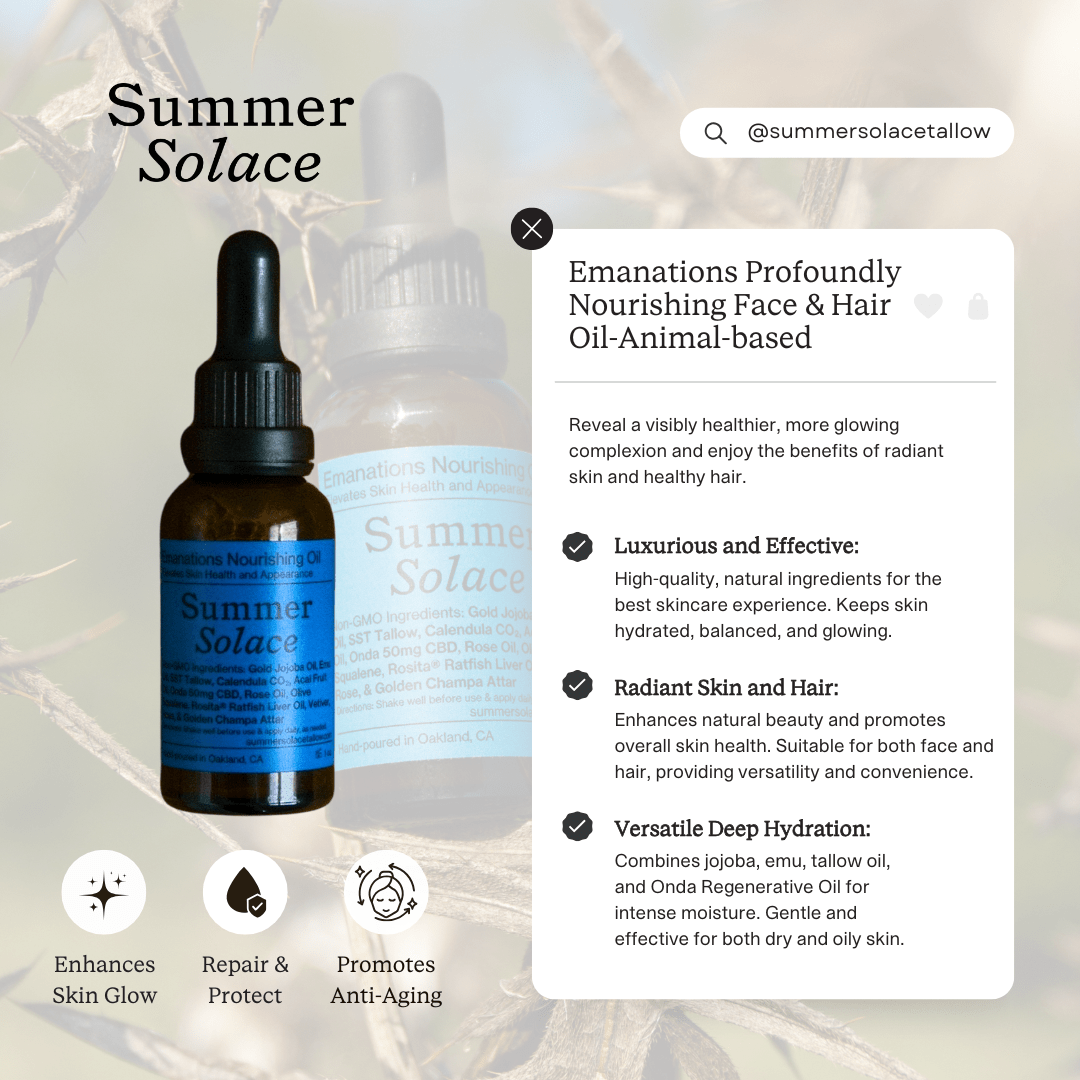 Summer Solace Tallow - Emanations Profoundly Nourishing Face and Hair Oil - Animal - based - Face and Hair Oil