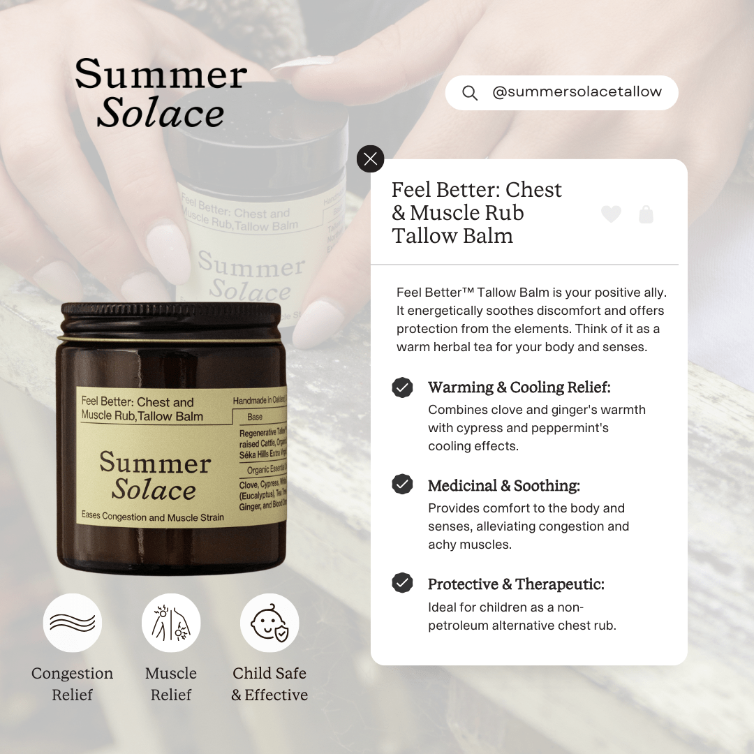 Summer Solace Tallow - Feel Better™: Chest & Muscle Rub Balm - Regenerative Tallow® - Tallow Balm